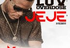 JejeLuv + Overdose by Xpo Ben-Jamin (Prod. By WillisBeatz)