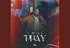 MOGMUSIC – I Will Pray