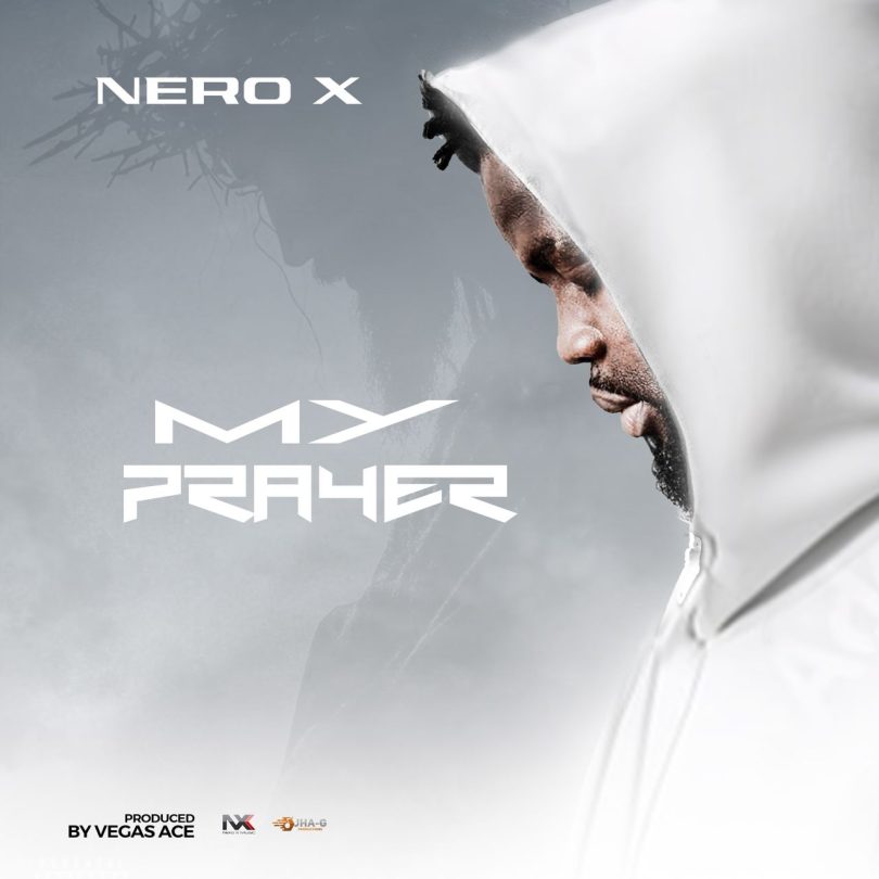 Nero X – My Prayer