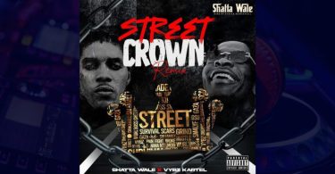 Shatta Wale x Vybz Kartel - Street Crown (Remix)