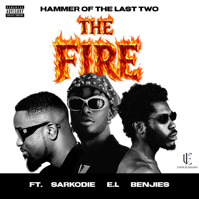 Hammer Of The Last Two – The Fire Ft Sarkodie, E.L & Benjies