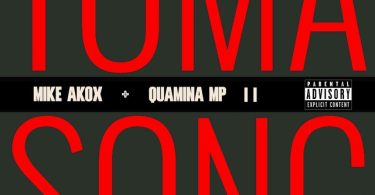 Mike Akox – Toma Song II Ft Quamina Mp
